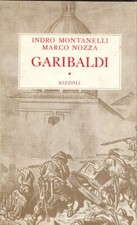 GARIBALDI MONTANELLI INDRO - NOZZA MARCO RIZZOLI 1  RILEGATO
