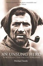 An Unsung Hero: Tom Crean - Antarctic Survivor by Michael Smith Paperback Book
