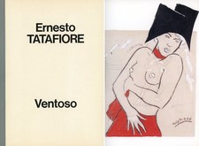 Ernesto TATAFIORE. Ventoso. Galleria Philippe Daverio, 1989