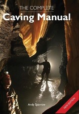 The Complete Caving Manual - 9781847971463
