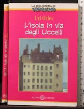 L'ISOLA IN VIA DEGLI UCCELLI
