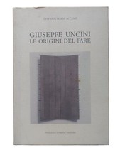 Giuseppe Uncini Le origini del
