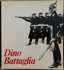DINO BATTAGLIA. ILLUSTRAZIONI E FUMETTI DI UN MAESTRO VENEZIANO. 1984