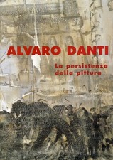 Alvaro Danti. La persistenza