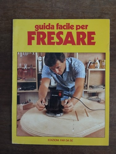 Guida facile fresare - facile, casolaro