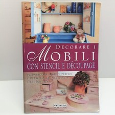 Decorare mobili con stencil e decoupage/Giuliana Alia/Fai da te Bricolage