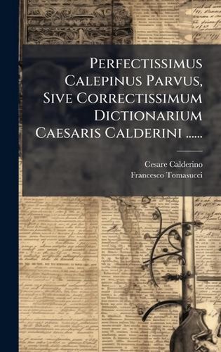 Perfectissimus calepinus - perfectissimus,