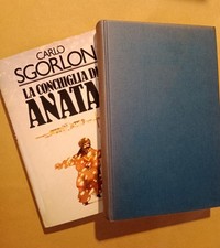 Carlo SGORLON, La Conchiglia di Anataj, La carrozza di rame, SPED. GRATUITA