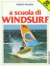 A SCUOLA DI WINDSURF SPORT/SPETTACOLO MARCO PALEARI OMEGA 1983