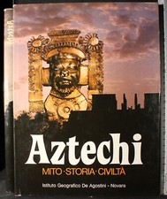 AZTECHI. MITO-STORIA-CIVILTÀ. BURLAND, FORMAN. DEAGOSTINI.