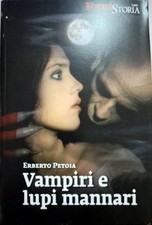Libro Vampiri e lupi mannari - Erberto Petoia - Focus Storia