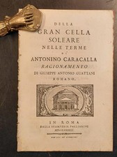 GUATTANI Gius. Antonio. DELLA GRAN CELLA SOLEARE NELLE TERME DI CARACALLA. 1783
