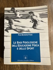 Fox Bowers Foss, Le Basi Fisiologiche Dell’educazione Fisica E Dello Sport, 1994