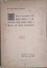 Alberto Ceccherelli - I libri di mercatura della Banca Medici..- Bemporad - 1913