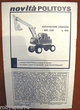 Pubblicità advertising vintage Politoys Escavatore Liebherr art 228 L. 400 1964