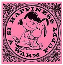 Happiness is a Warm Puppy by