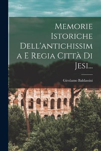 Baldassini girolamo memorie - baldassini,,