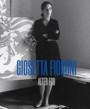 Giosetta Fioroni: Alter Ego by