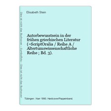 Autorbewusstsein in der frühen griechischen Literatur (=ScriptOralia / Reihe A /