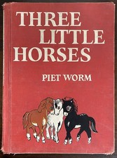 Three Little Horses By Piet Worm, Vintage Hardcover