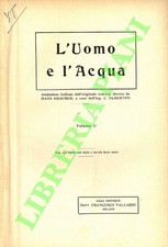 (ALBERTINI C.) -  L'uomo e l'acqua.