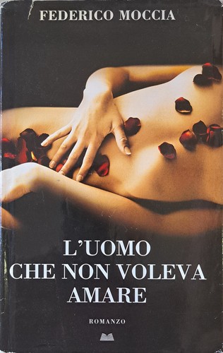Uomo che non voleva amare - l'uomo,