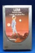 I massimi della Fantascienza - LEM - PIANETA EDEN - I VIAGGI DEL PILOTA PIRX