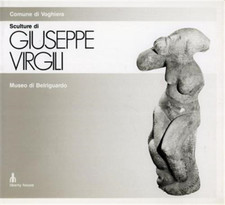 Catalogo della Mostra: - Sculture di Giuseppe Virgili.  