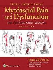 Travell, Simons & Simons' Myofascial Pain and Dysfunction : The Trigger Point...