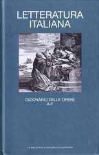Dizionario delle opere A-F letteratura italiana  la biblioteca di repubblica 21