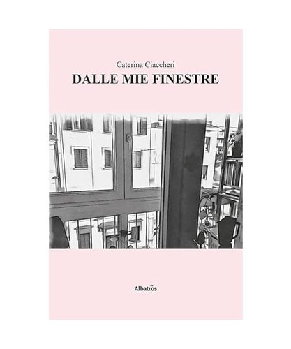 Dalle mie finestre - , [nuove