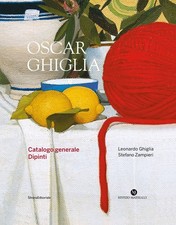 Libri Ghiglia Leonardo / Stefano Zampieri - Oscar Ghiglia. Catalogo Generale. Di