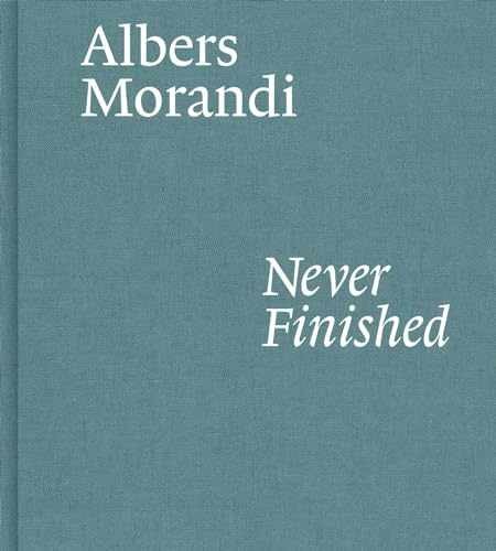 Albers and morandi never - and,