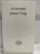 Le Trecento Poesie T'ang  - (intonso) - Einaudi Editore