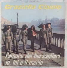 45 Giri - GRAZIELLA CIAIOLO - L'amore dei Bersaglieri/ io, lui e il merlo - 1973