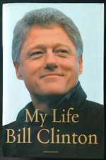 MY LIFE CLINTON BILL MONDADORI 2004 INGRANDIMENTI RILEGATO CON SOVRACCOPERTA