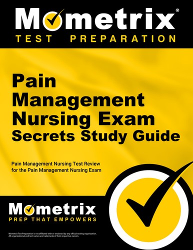 Pain management nursing exam - nursing,