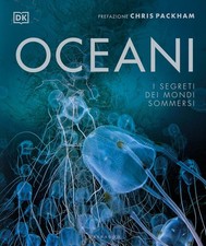 Oceani. I segreti dei mondi
