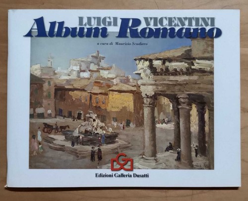 Luigi vicentini album romano - vicentini:,