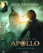 La profezia oscura. Le sfide di Apollo. Riordan Rick. 2017. IED.