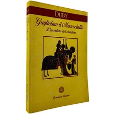 Guglielmo il Maresciallo Cavaliere Georges Duby Libro Storia Medievale Laterza