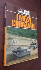 392° ENCICLOPEDIA DELLE ARMI MODERNE I MEZZI CORAZZATI 1984 PERUZZO CVGIA
