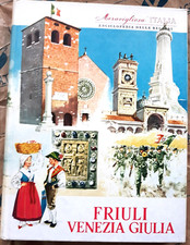 FRIULI VENEZIA GIULIA - MERAVIGLIOSA ITALIA. ENCICLOPEDIA DELLE REGIONI -ARISTEA