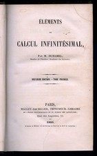 G libro ELEMENTS DE CALCUL INFINITESIMAL par M. Duhamel MALLET-BACHELLIER 1860