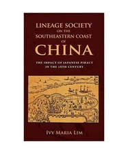 Lineage Society on the Southeastern Coast of China: The Impact of Japanese Pirac