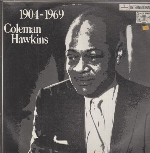 Coleman hawkins 1904 1969 - coleman,