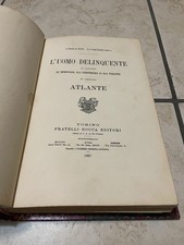 L'uomo delinquente:  Atlante di Cesare Lombroso 1897 (rarissimo)