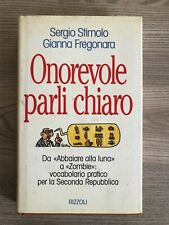 Onorevole parli chiaro - Sergio Stimolo Gianna Fregonara - Rizzoli - 1994