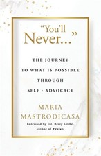 You'll Never ...: The Journey