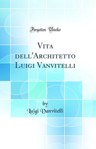 Vita dell architetto - vita, luigi